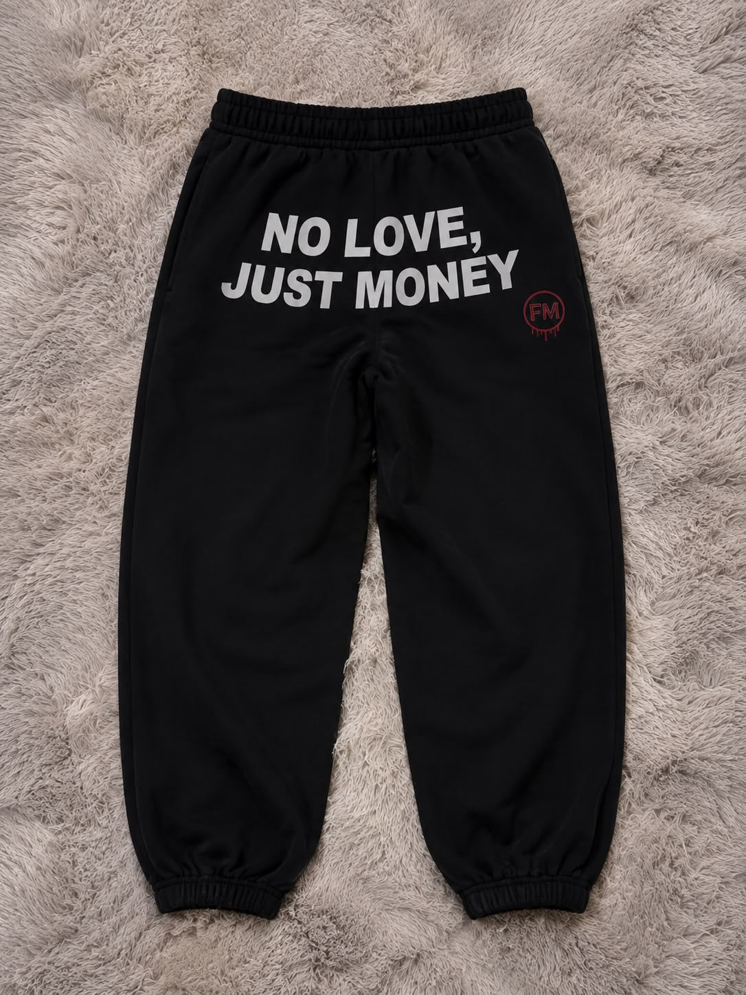 Sweatpants No Love, Just Money
